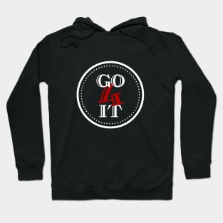 Go 4 It Hoodie